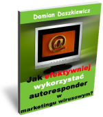 Poradnik: Jak efektywniej wykorzystać autoresponder w marketingu wirusowym? - ebook