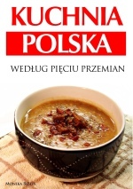 Poradnik: Kuchnia polska wedug Piciu Przemian - ebook