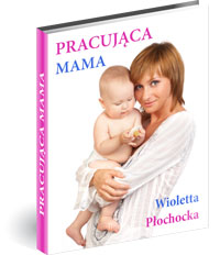 Poradnik: Pracujca mama - ebook