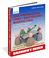 Poradnik: Jak prowadzi tani i skuteczny marketing? - ebook