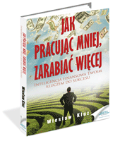 Poradnik: Jak pracujc mniej, zarabia wicej - ebook