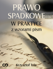 Poradnik: Prawo spadkowe w praktyce z wzorami pism - ebook