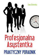 Poradnik: Profesjonalna Asystentka - ebook