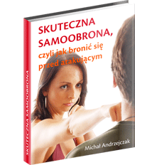 Poradnik: Skuteczna samoobrona, czyli jak broni si przed atakujcym - ebook