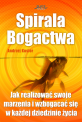 sukces, psychologia, motywacja, inteligencja, umys, bogactwo, Spirala Bogactwa