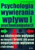 psychomanipulacja, psychologia, manipulacja, wywieranie wpywu