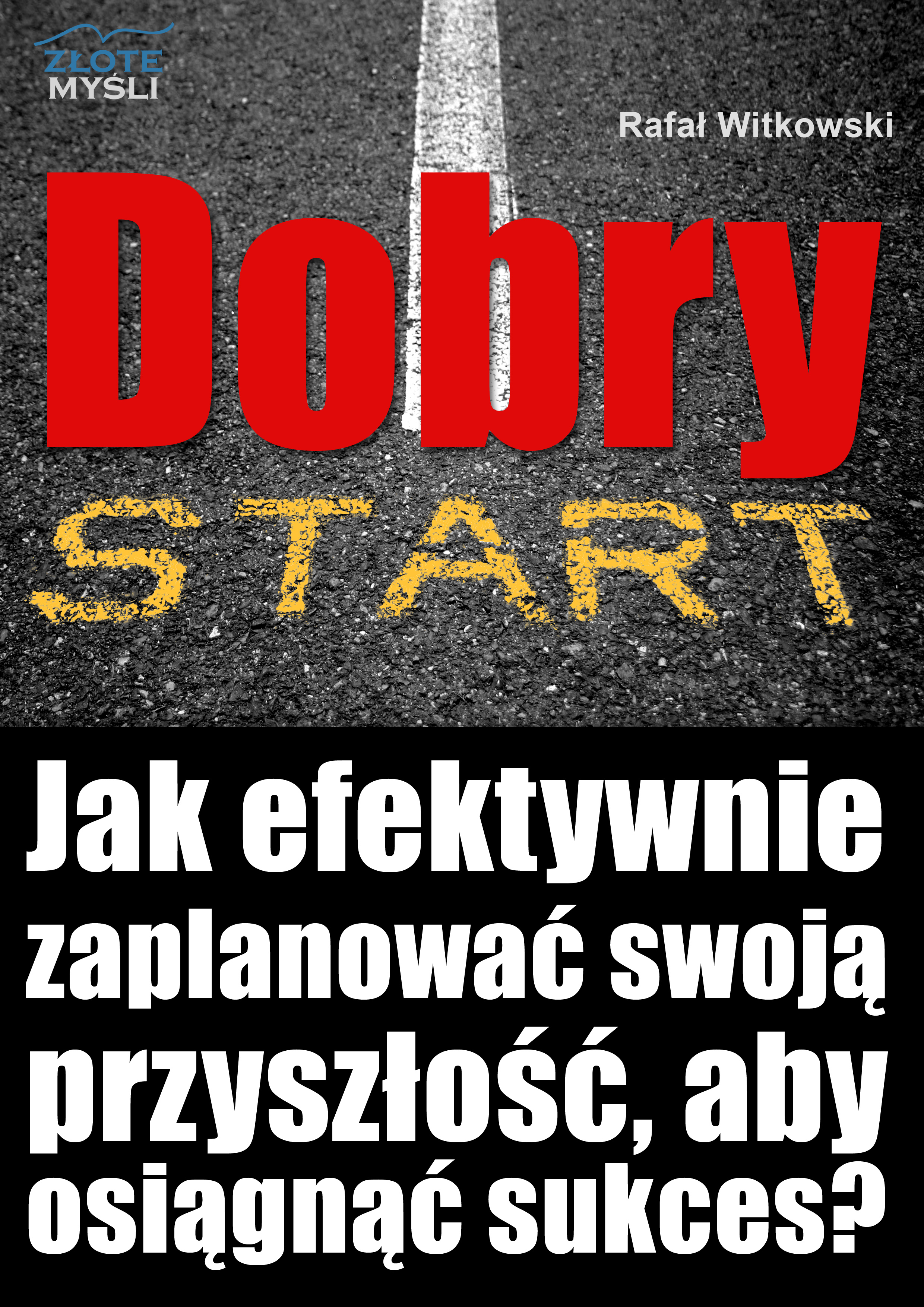 Rafa Witkowski: Dobry start - okadka