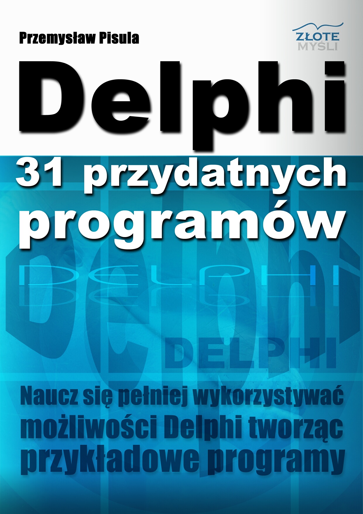 Przemysaw Pisula: Delphi - 31 przydatnych programw - okadka