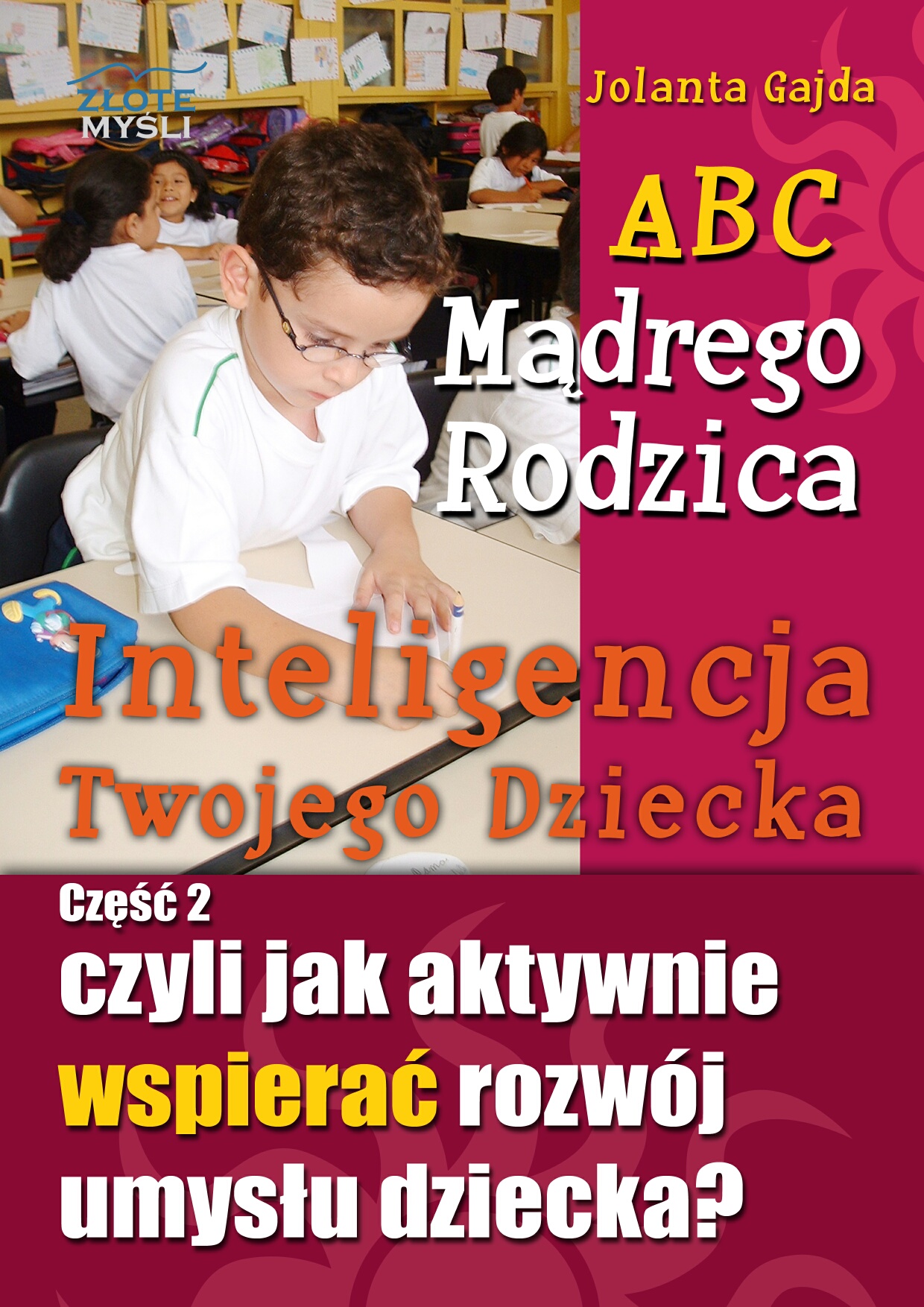 Jolanta Gajda: ABC Mdrego Rodzica: Skuteczna nauka ortografii - okadka