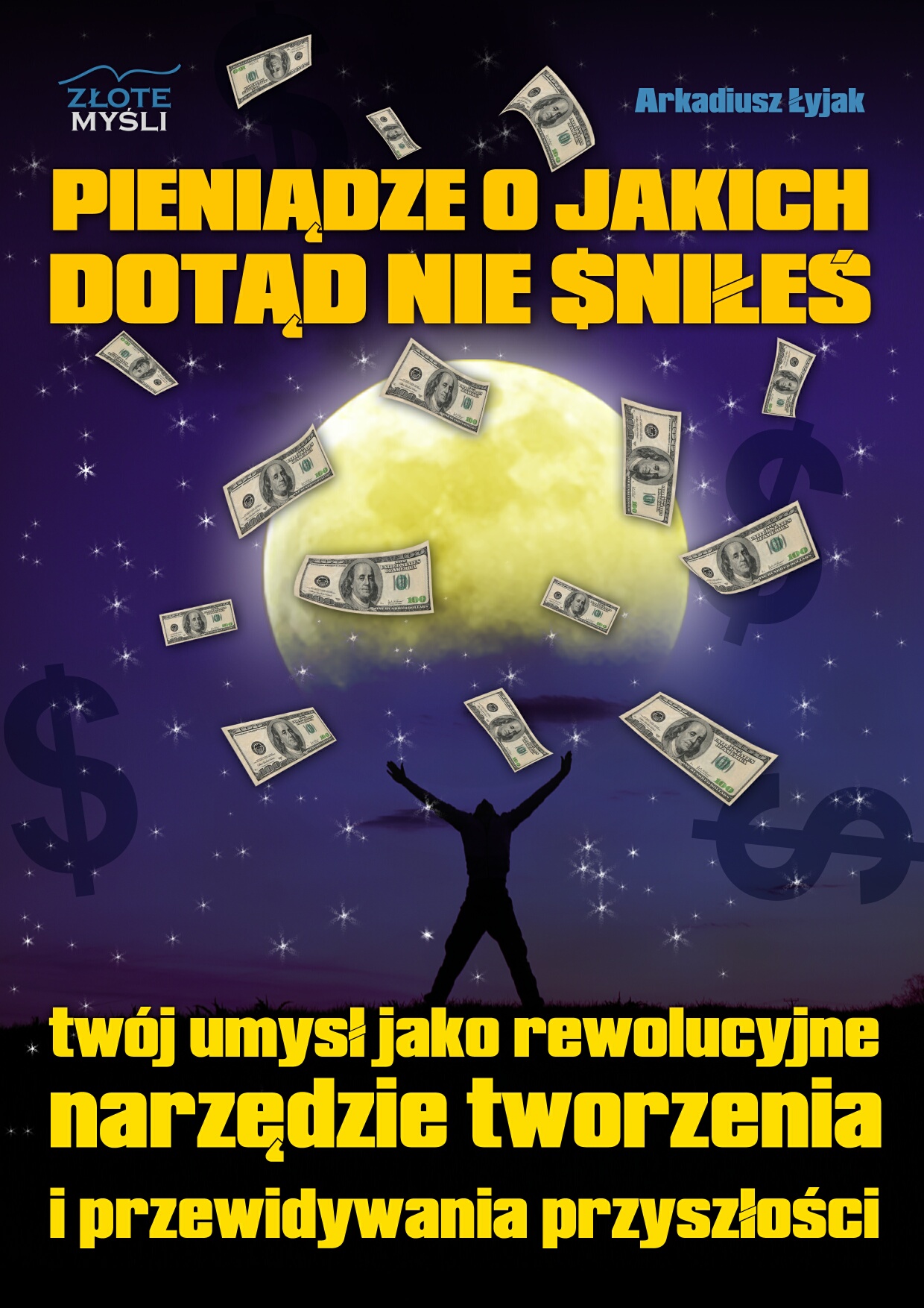 Arkadiusz yjak: Pienidze o jakich dotd nie nie - okadka