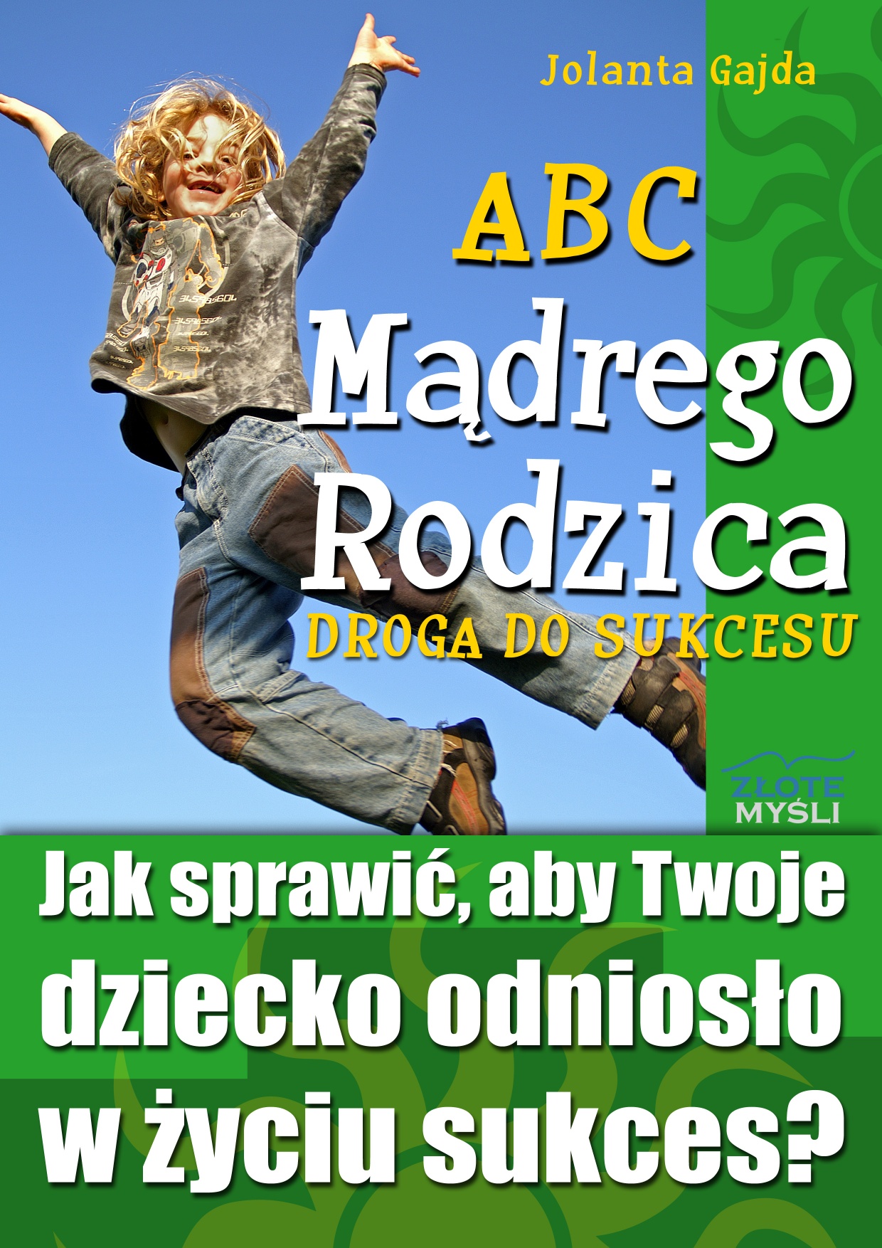 Jolanta Gajda: ABC Mdrego Rodzica: Droga do Sukcesu - okadka