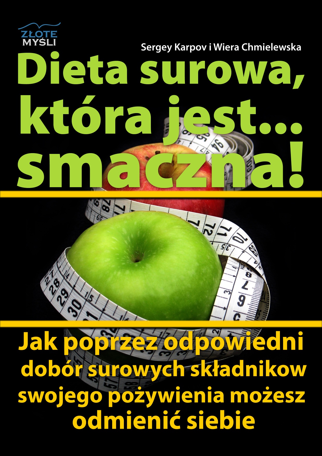 Sergiusz Karpov i Wiera Chmielewska: Dieta surowa, ktra jest... smaczna! - okadka