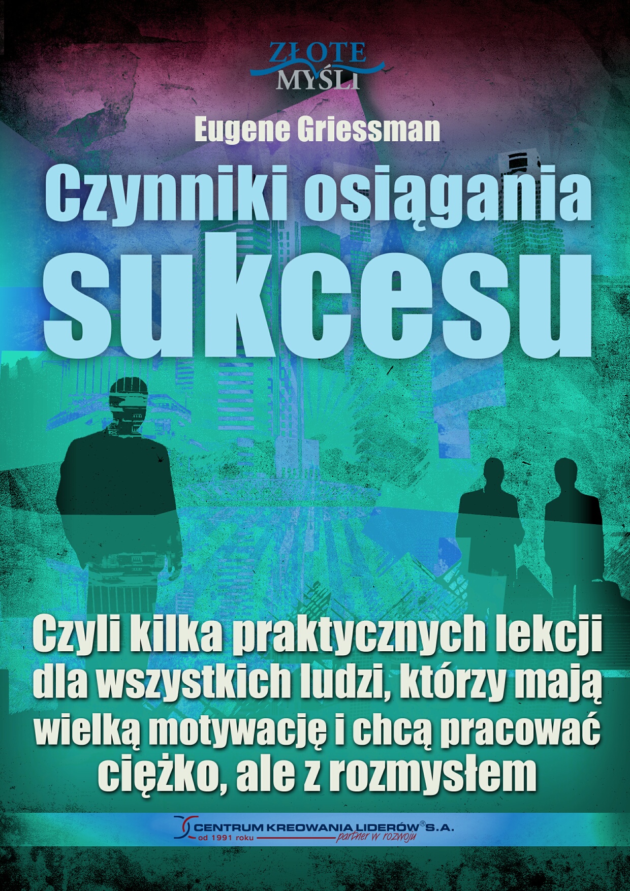 Eugene Griessman: Czynniki osigania sukcesu - okadka