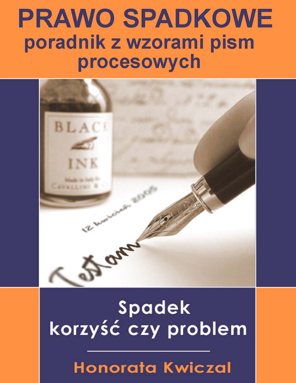 Honorata Kwiczal: Poradnik z prawa spadkowego - okadka