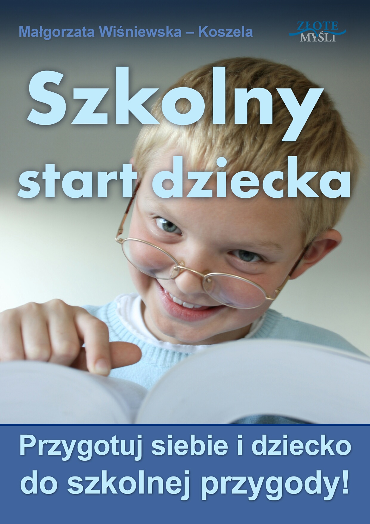 Małgorzata Wiśniewska - Koszela: Szkolny start dziecka - okładka