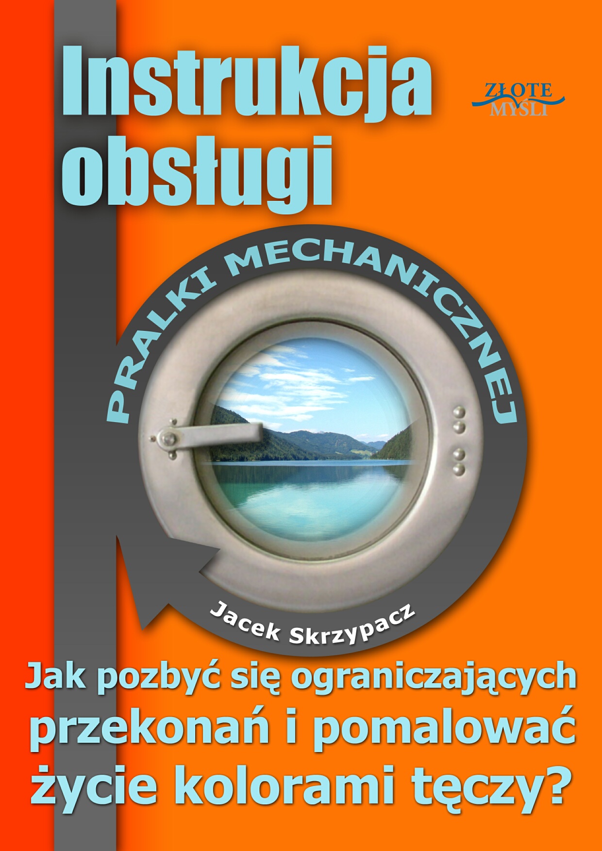 Jacek Skrzypacz: Instrukcja obsugi pralki mechanicznej - okadka