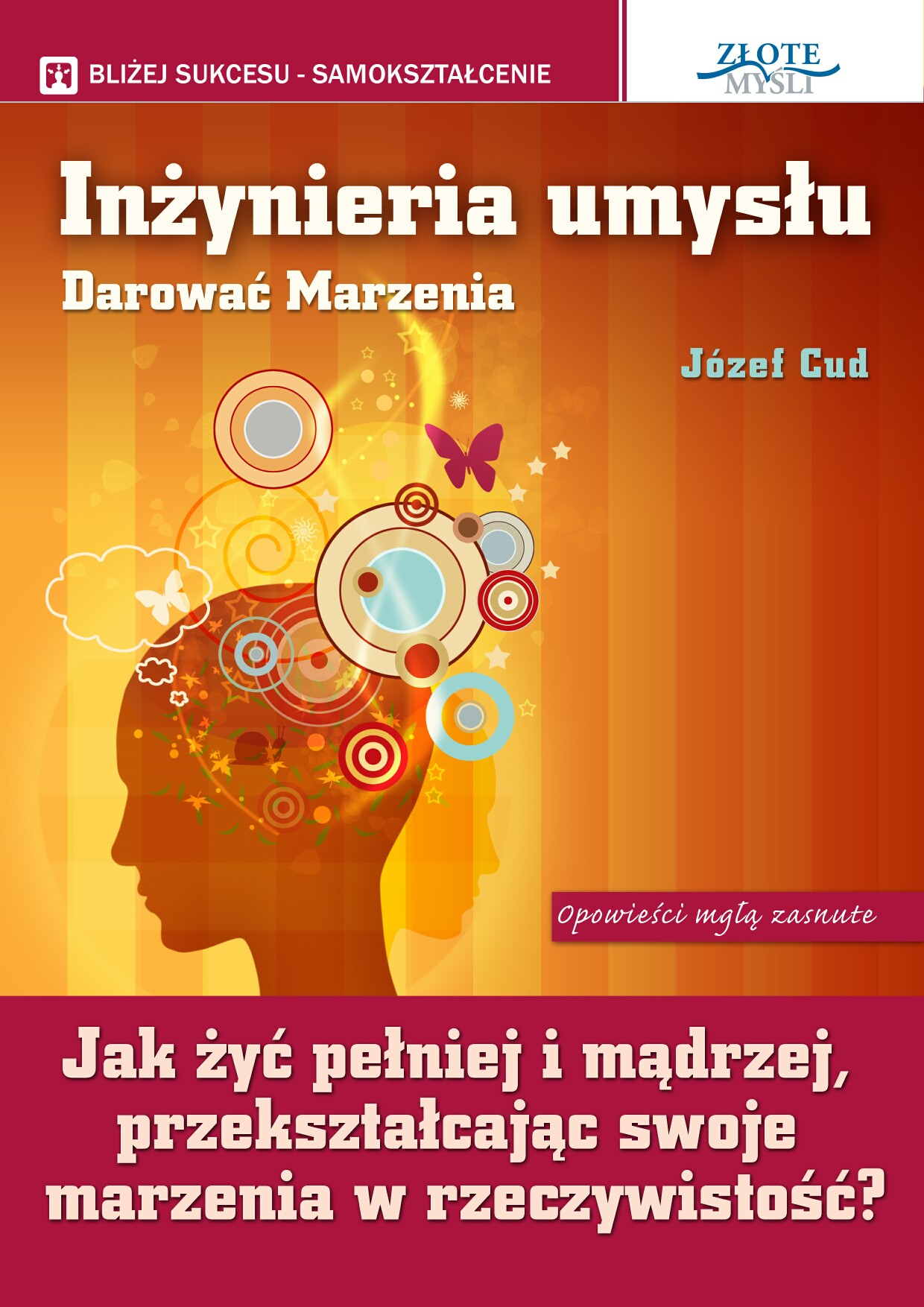 Jzef Cud: Inynieria umysu. Darowa marzenia - okadka