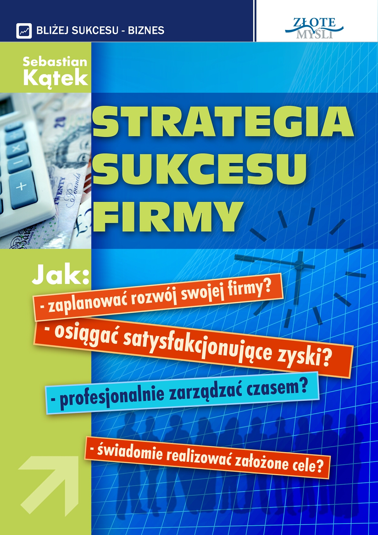 Sebastian Ktek: Strategia sukcesu firmy - okadka