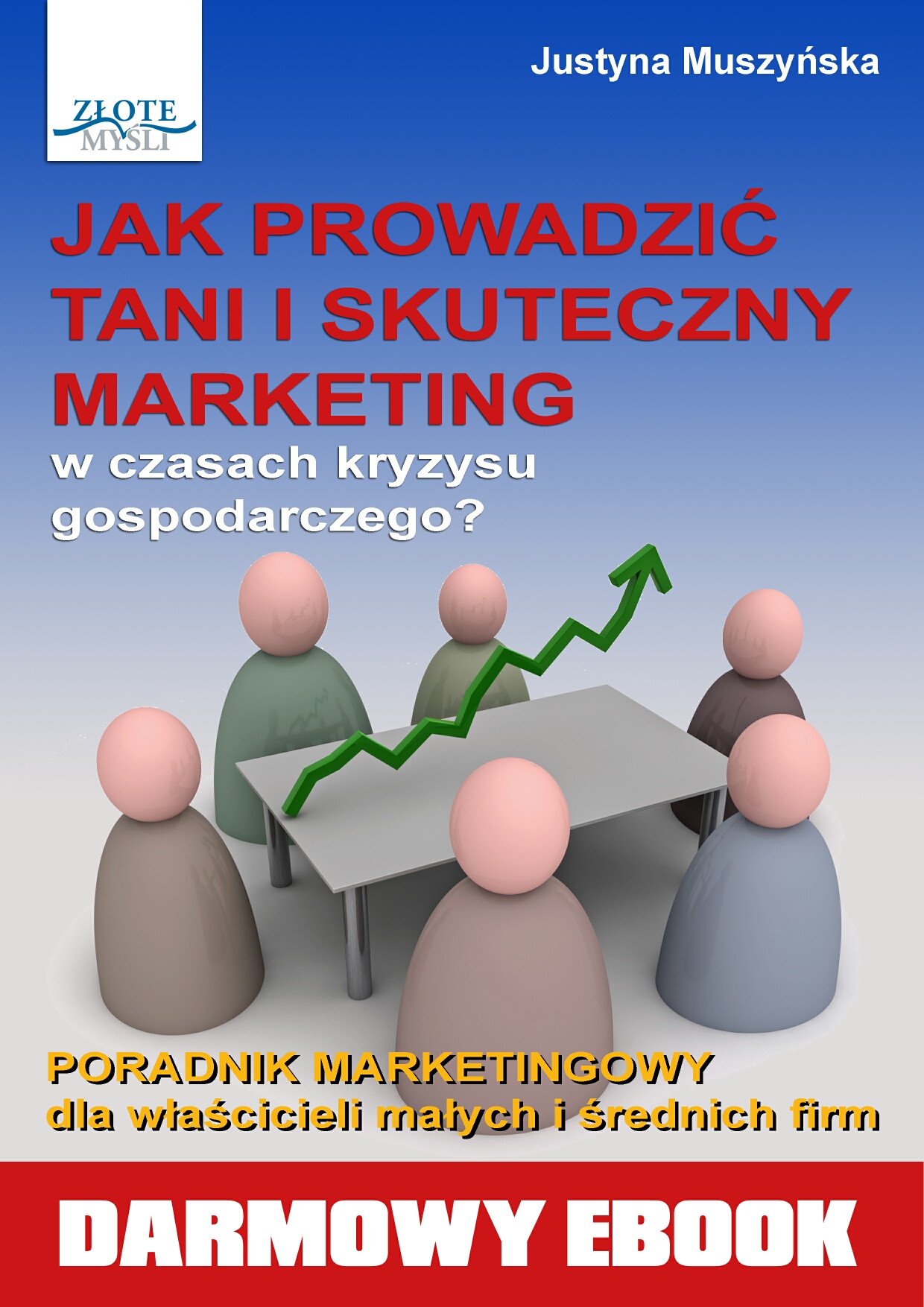 Justyna Muszyska: Jak prowadzi tani i skuteczny marketing? - okadka