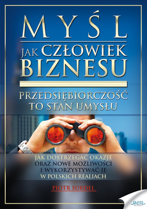 Piotr Surdel: Myl jak czowiek biznesu - okadka