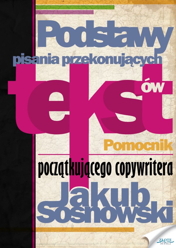Jakub Sosnowski: Podstawy pisania przekonujcych tekstw - okadka